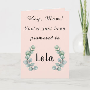 Hey Mum,You've Just Been Promoted to Lola Card