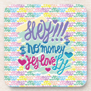 HEY!! NO MONEY YES LOVE(LOVELY) BY MASANSER COASTER