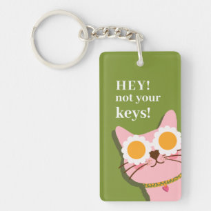 Hey Not Your Keys Funny Cat Personalised Key Ring