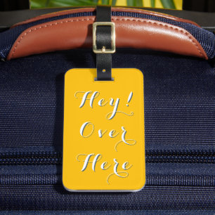 Hey Over Here Travel Accessory luggage Tag