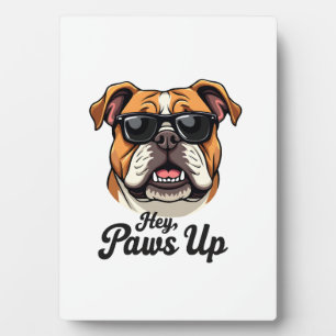 Hey Paws Up Vintage Bulldog with Sunglasses Funny  Plaque