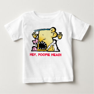 HEY, POOPIE HEAD! BABY T-Shirt