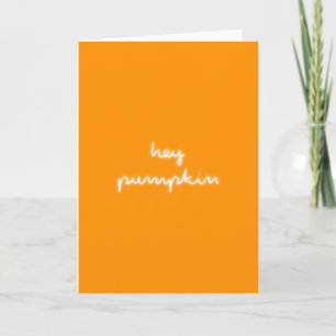 Hey Pumpkin   Halloween Fall Modern Neon Orange Card