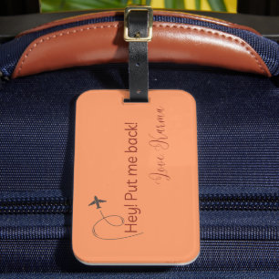 Hey Put me back orange coloured Luggage Tag