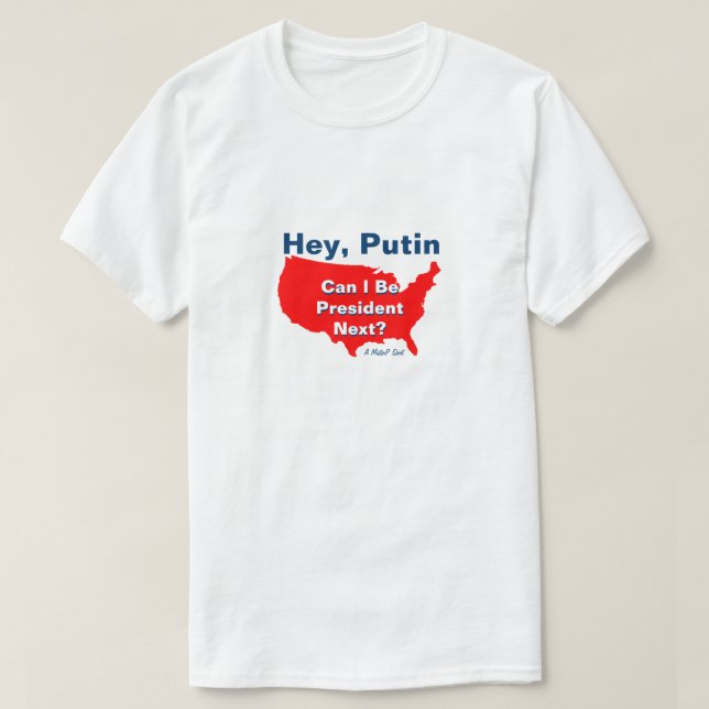 Hey Putin - A MisterP Shirt (Design Front)