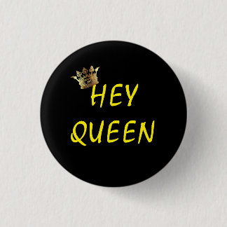 HEY QUEEN BLACK YELLOW CROWN 3 CM ROUND BADGE