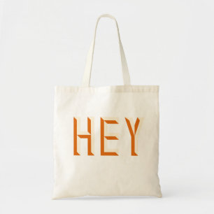 Hey Quote Saying Slogan Typography Tote Bag