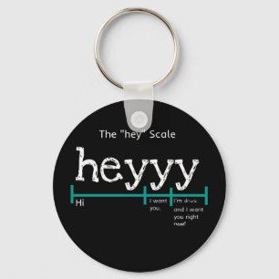 Hey Scale Heyyy Funny Key Ring