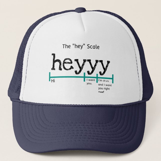 Hey Scale Heyyy Funny Trucker Hat (Front)