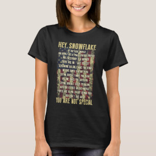 Hey Snowflake In The Real World You Don't Get T-Shirt