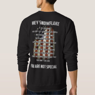 Hey Snowflake You are Not Special America Flag Sweatshirt