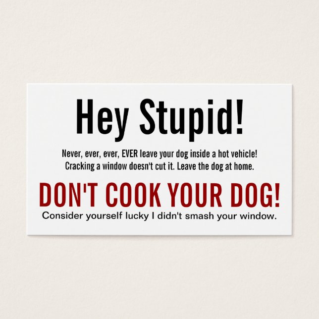 Hey Stupid Dog in Hot Car Warning (Front)
