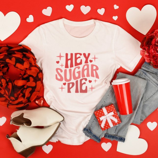 Hey Sugar Pie Valentine's Day T-Shirt (Creator Uploaded)
