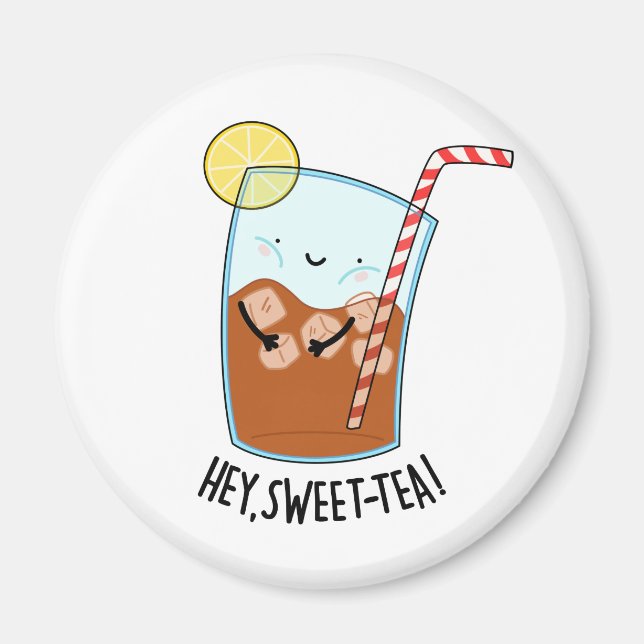 Hey Swee-Tea Funny Sweet Tea Pun Magnet (Front)