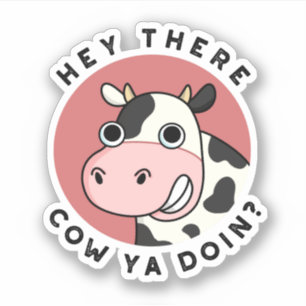 Hey There Cow Are You Funny Animal Pun