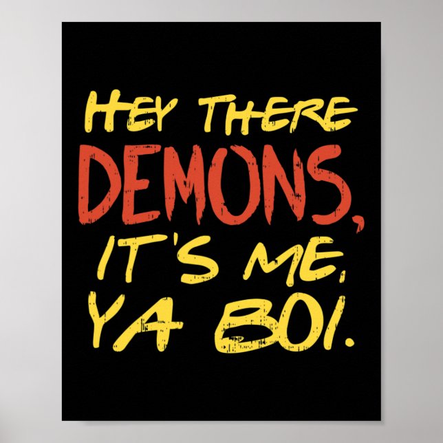Hey There Demons Its Me Ya Boi Fun Ghost Hunting M Poster (Front)