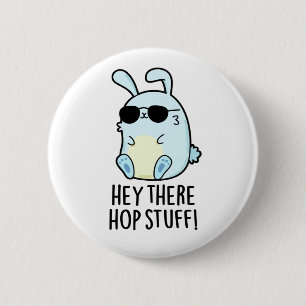 Hey There Hop Stuff Funny Hot Rabbit Pun 6 Cm Round Badge