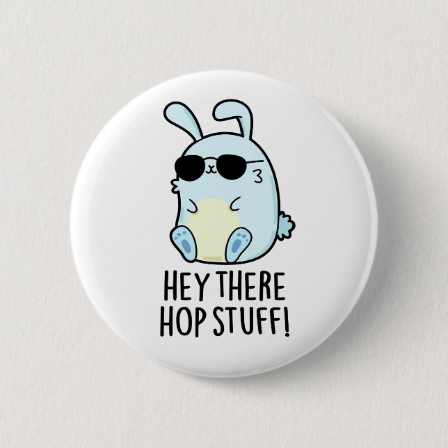 Hey There Hop Stuff Funny Hot Rabbit Pun  6 Cm Round Badge (Front)