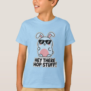 Hey There Hop Stuff T-Shirt