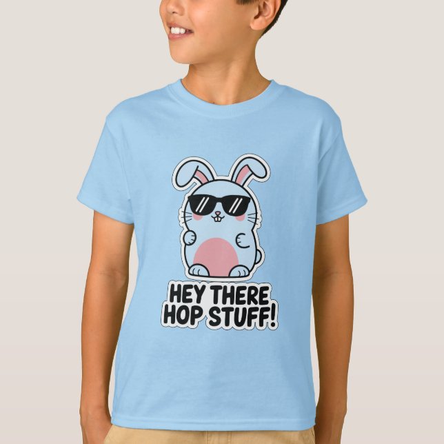 Hey There Hop Stuff T-Shirt (Front)