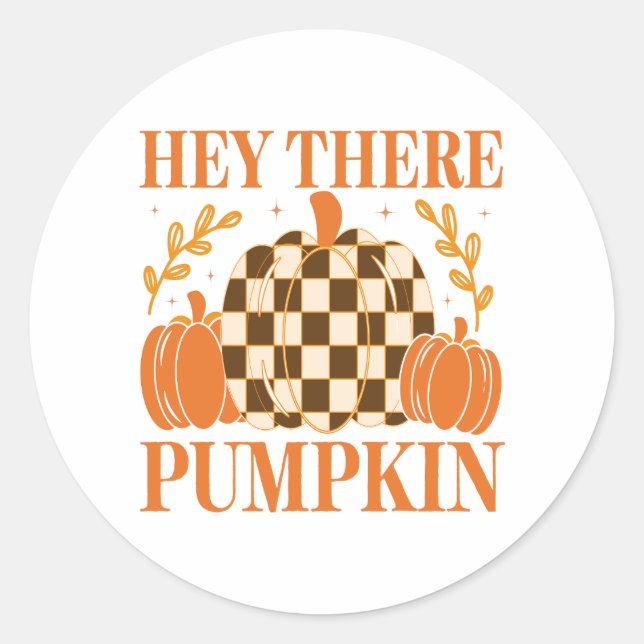 Hey There Pumpkin Classic Round Sticker (Front)