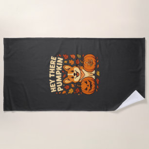Hey There Pumpkin Corgi Halloween Pumpkins Autumn  Beach Towel