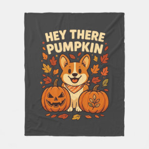 Hey There Pumpkin Corgi Halloween Pumpkins Autumn Fleece Blanket