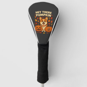 Hey There Pumpkin Corgi Halloween Pumpkins Autumn Golf Head Cover