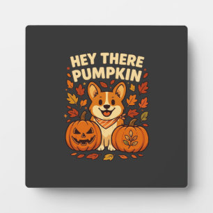 Hey There Pumpkin Corgi Halloween Pumpkins Autumn Plaque