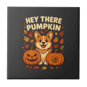 Hey There Pumpkin Corgi Halloween Pumpkins Autumn Tile