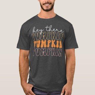 Hey There Pumpkin Fall Autumn Vintage Style Thanks T-Shirt