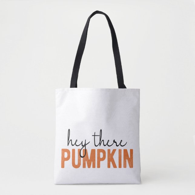 Hey There Pumpkin Fall Tote Bag (Front)