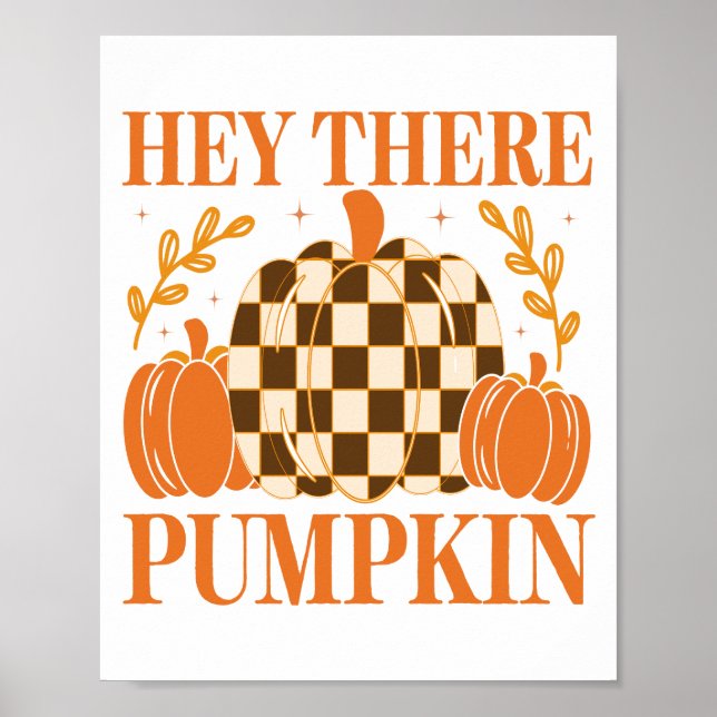 Hey There Pumpkin Poster (Front)