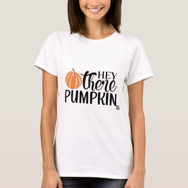 Hey There Pumpkin T-Shirt (Front)