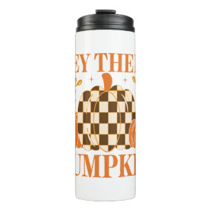Hey There Pumpkin Thermal Tumbler