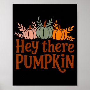 Hey There Pumpkin,trendy Fall Autumn Halloween Ret Poster