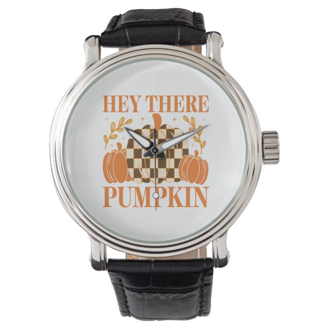 Hey There Pumpkin Watch (Front)