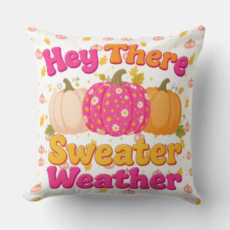 Hey There Sweater Weather Cosy Fall Pumpkin Cushion