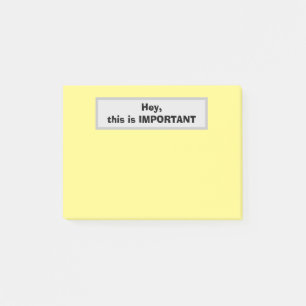 Hey, this is IMPORTANT (Yellow) Post-it Notes