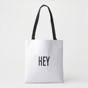 Hey Tote Bag