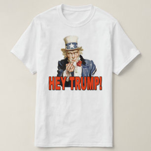 Hey Trump! Uncle Sam with Middle Finger Anti Trump T-Shirt