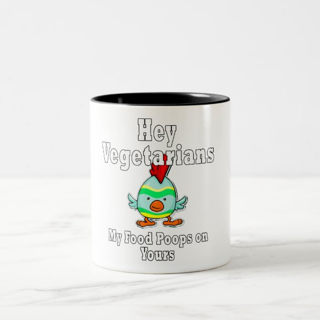 hey vegetarians my food poops on your food Two-Tone coffee mug (Center)