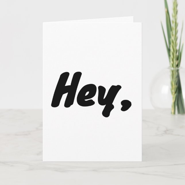 "Hey, wait a minute..." fill in the rest, card. Card (Front)