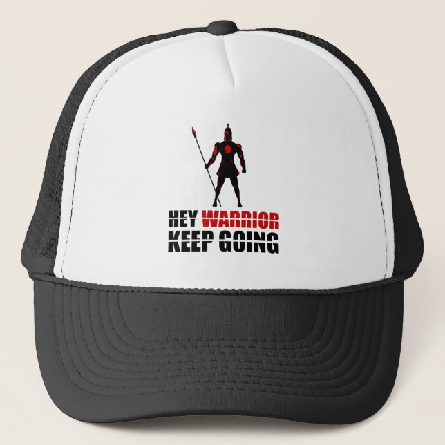 Hey warrior keep going trucker hat (Front)