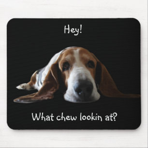 Hey!, What chew lookin at? Mouse Mat