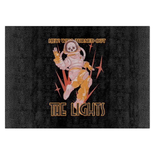 Hey! Who Turned Out The Lights Cutting Board (Front)