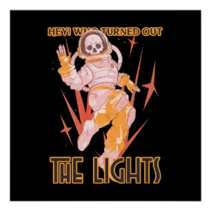 Hey! Who Turned Out The Lights Poster