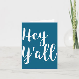 Hey Y'all - Pular Funny Quote  Card
