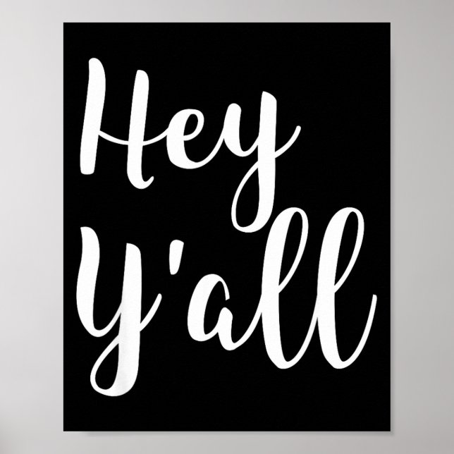 Hey Y'all - Pular Funny Quote  Poster (Front)