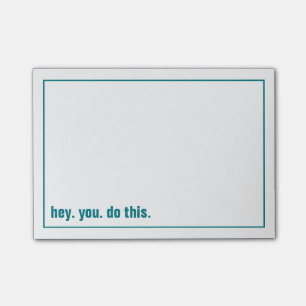 hey. you. do this. post-it notes